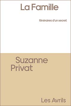 La Famille. Itinéraires d’un secret